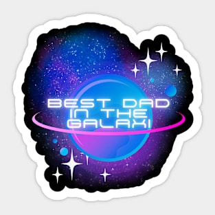 The best dad in the galaxy. Gift idea for dad on his father's day. Father's day Sticker